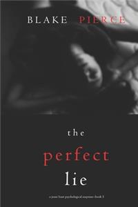 The Perfect Lie (A Jessie Hunt Psychological Suspense-Book Five)