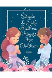 Simple and Easy Bedtime Prayers for Children