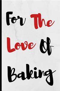 For The Love Of Baking