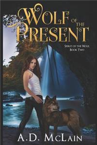 Wolf Of The Present