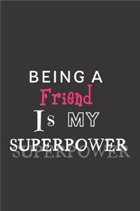 Being a Friend is my Superpower