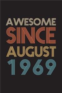 Awesome Since August 1969