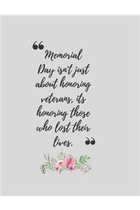 Memorial Day isn't just about honoring veterans, its honoring those who lost their lives.