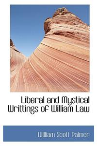 Liberal and Mystical Writtings of William Law