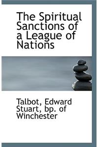 The Spiritual Sanctions of a League of Nations