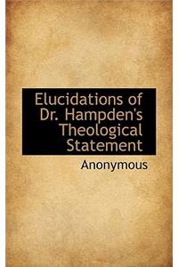 Elucidations of Dr. Hampden's Theological Statement
