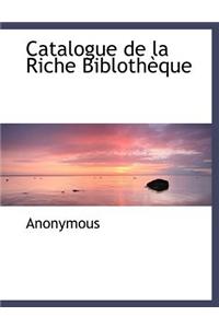Catalogue de La Riche Bibloth Que