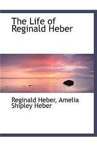 The Life of Reginald Heber