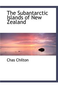 The Subantarctic Islands of New Zealand