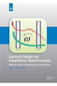 Lecture Notes on Impedance Spectroscopy, Volume 4