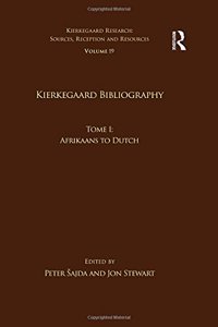 Volume 19, Tome I: Kierkegaard Bibliography