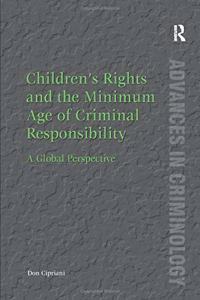 Children’s Rights and the Minimum Age of Criminal Responsibility