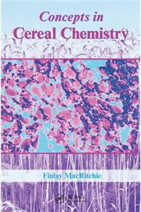 Concepts in Cereal Chemistry