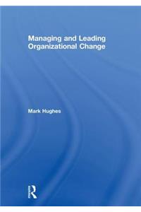 Managing and Leading Organizational Change