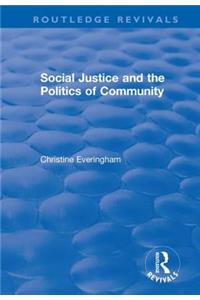 Social Justice and the Politics of Community