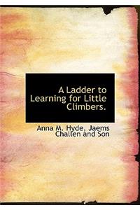 A Ladder to Learning for Little Climbers.