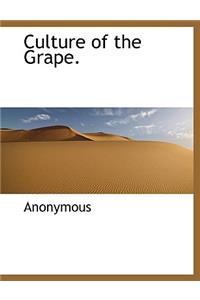 Culture of the Grape.