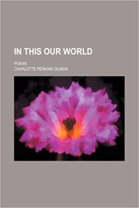In This Our World; Poems