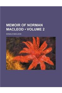 Memoir of Norman MacLeod (Volume 2)