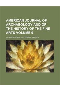 American Journal of Archaeology and of the History of the Fine Arts Volume 9