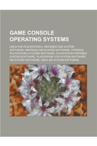 Game Console Operating Systems