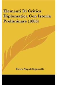 Elementi Di Critica Diplomatica Con Istoria Preliminare (1805)