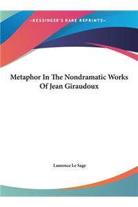 Metaphor in the Nondramatic Works of Jean Giraudoux