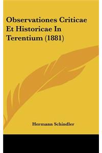 Observationes Criticae Et Historicae in Terentium (1881)