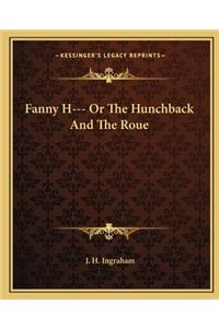 Fanny H--- Or the Hunchback and the Roue