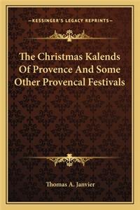 Christmas Kalends of Provence and Some Other Provencal Festivals