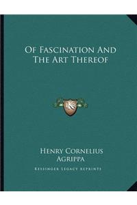 Of Fascination and the Art Thereof