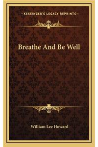 Breathe and Be Well