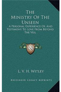 The Ministry of the Unseen