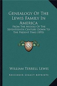Genealogy of the Lewis Family in America