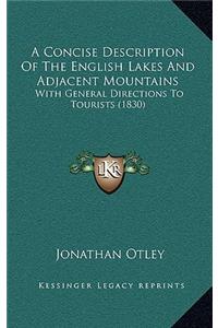 A Concise Description of the English Lakes and Adjacent Mountains