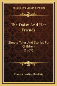 The Daisy And Her Friends