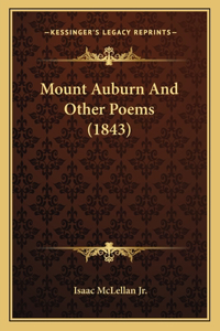 Mount Auburn And Other Poems (1843)