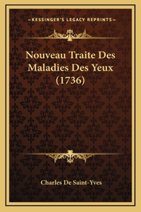 Nouveau Traite Des Maladies Des Yeux (1736)