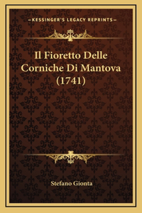 Il Fioretto Delle Corniche Di Mantova (1741)
