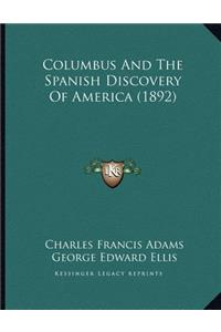 Columbus And The Spanish Discovery Of America (1892)