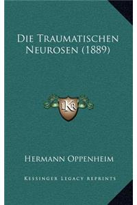 Traumatischen Neurosen (1889)