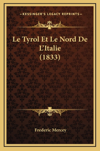 Le Tyrol Et Le Nord De L'Italie (1833)