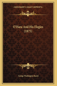 O'Hara And His Elegies (1875)