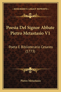 Poesia Del Signor Abbate Pietro Metastasio V1