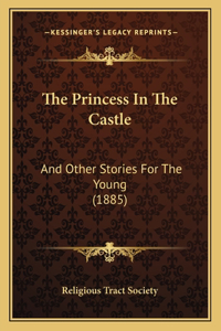 The Princess In The Castle