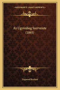 Az Ugyvedseg Szervezete (1893)
