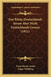 Rhein Deutschlands Strom Aber Nicht Deutschlands Grenze (1921)