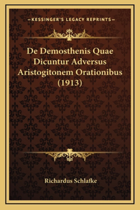 De Demosthenis Quae Dicuntur Adversus Aristogitonem Orationibus (1913)