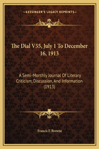 Dial V55, July 1 To December 16, 1913