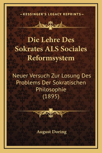 Die Lehre Des Sokrates ALS Sociales Reformsystem